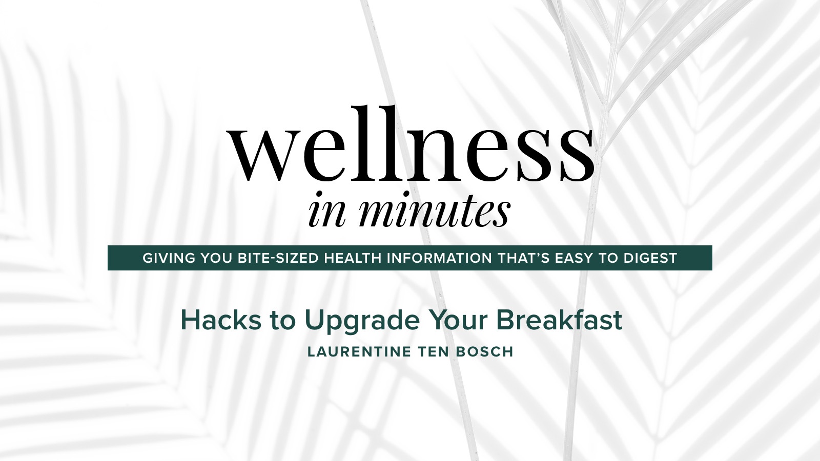 Wellness in Minutes: Hacks to Upgrade Your Breakfast